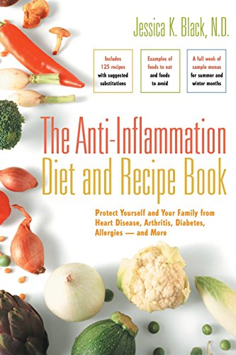 Imagen de archivo de Anti-Inflammation Diet And Recipe Book: Protect Yourself and Your Family from Heart Disease, Arthritis, Diabetes, Allergies - and More a la venta por WorldofBooks