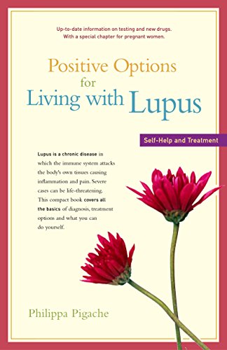 Beispielbild fr Positive Options for Living with Lupus: Self-Help and Treatment (Positive Options for Health) zum Verkauf von SecondSale