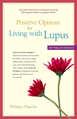 Imagen de archivo de Positive Options for Living with Lupus: Self-Help and Treatment a la venta por ThriftBooks-Atlanta