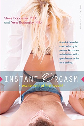 Imagen de archivo de Instant Orgasm : Excitement at First Touch a la venta por Better World Books