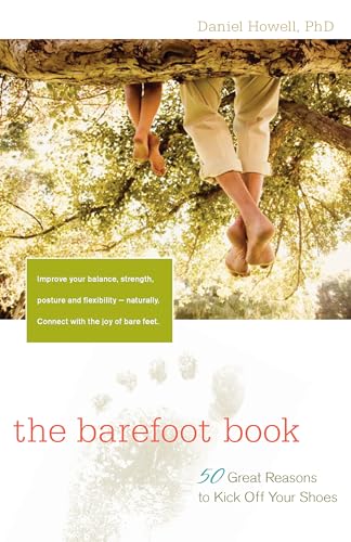 Stock image for The Barefoot Book: 50 Great Reasons to Kick Off Your Shoes for sale by ThriftBooks-Atlanta