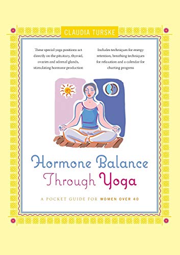 9780897935722: Hormone Balance Through Yoga: A Pocket Guide for Women Over 40