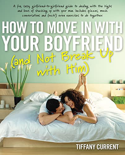 Imagen de archivo de How to Move in with Your Boyfriend (and Not Break up with Him) a la venta por Off The Shelf
