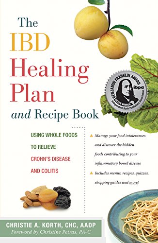 Beispielbild fr The IBD Healing Plan and Recipe Book: Using Whole Foods to Relieve Crohn's Disease and Colitis zum Verkauf von Wonder Book