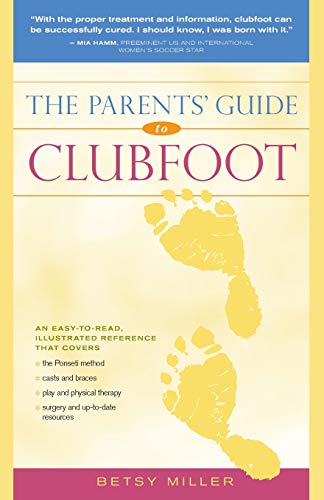 Stock image for The Parents' Guide to Clubfoot for sale by HPB-Ruby