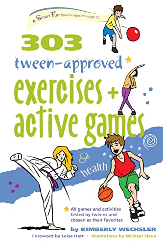 303 Tween-Approved Exercises and Active Games (SmartFun Books)
