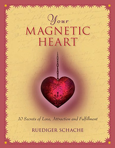 Beispielbild fr Your Magnetic Heart: 10 Secrets of Attraction, Love and Fulfillment zum Verkauf von Reuseabook