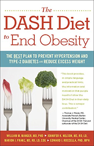 Imagen de archivo de The DASH Diet to End Obesity: The Best Plan to Prevent Hypertension and Type-2 Diabetes and Reduce Excess Weight by Manger, William M., Nelson, Jennifer K., Franz, Marion J., (2014) Paperback a la venta por Wonder Book