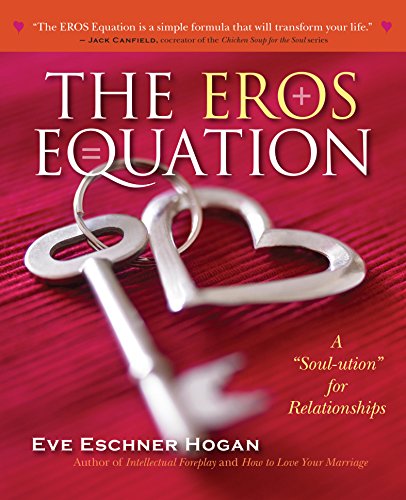 Imagen de archivo de The EROS Equation: A "Soul-ution" for Relationships a la venta por BooksRun