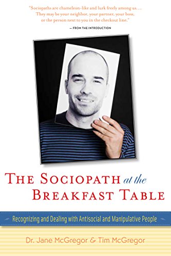 Beispielbild fr The Sociopath at the Breakfast Table: Recognizing and Dealing With Antisocial and Manipulative People zum Verkauf von SecondSale