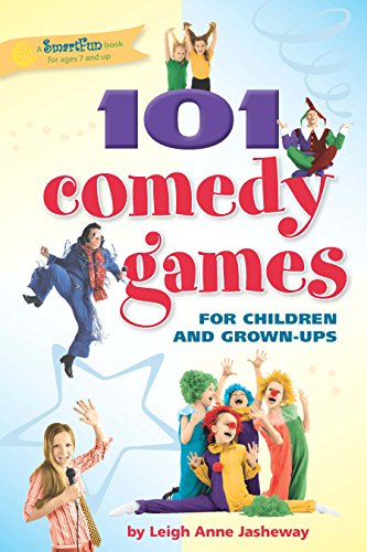 Stock image for 101 Comedy Games for Children and Grown-Ups Format: Paperback for sale by INDOO