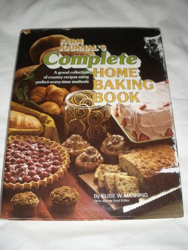 Imagen de archivo de Farm Journal's Complete Home Baking Book a la venta por Once Upon A Time Books