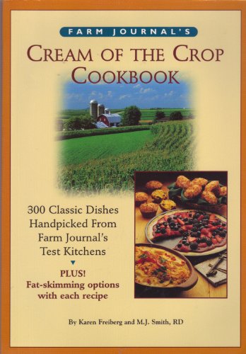 Beispielbild fr Farm Journal's Cream of the Crop Cookbook zum Verkauf von ThriftBooks-Dallas