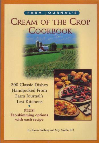 Imagen de archivo de Farm Journal's Cream of the Crop Cookbook a la venta por ThriftBooks-Dallas