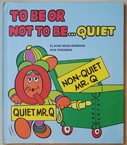 Stock image for To Be or Not to Be.Quiet for sale by ThriftBooks-Dallas