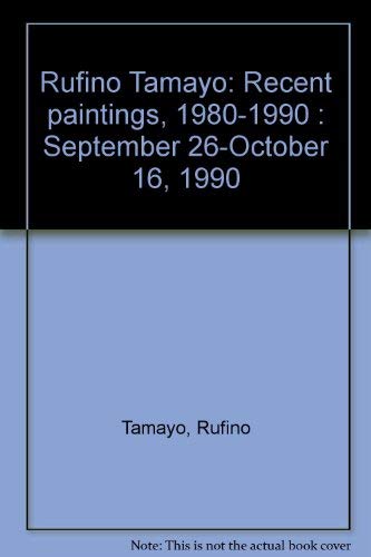Beispielbild fr Rufino Tamayo: Recent paintings, 1980-1990 : September 26-October 16, 1990 zum Verkauf von Books From California