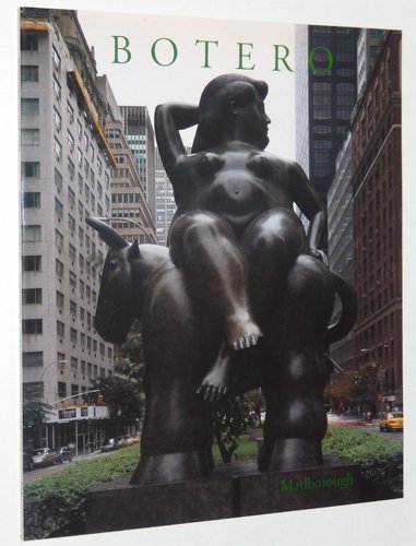 Fernando Botero: Monumental Sculpture; Botero in New York