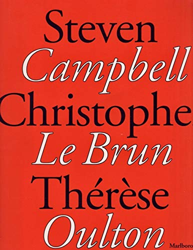 Beispielbild fr Recent Works: Steven Campbell, Christopher Lebrun, and Therese Oulton, Sept 13-Oct. 8, 1994 Marlborough Gallery zum Verkauf von HPB Inc.