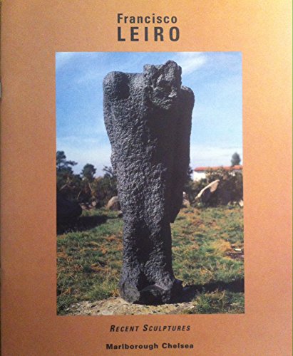 Stock image for Francisco Leiro: Recent Sculpture : February 5-March 4, 2000 for sale by W. Lamm