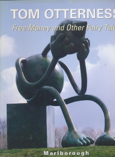 Imagen de archivo de Tom Otterness: Free Money and Other Fairy Tales a la venta por ANARTIST