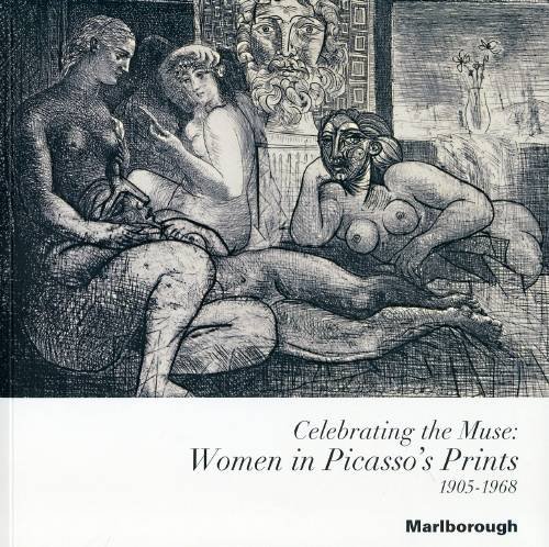 Beispielbild fr Celebrating the Muse: Women in Picasso's Prints, 1905-1968 zum Verkauf von Mullen Books, ABAA