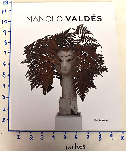 9780897974578: Manolo Valdes - Sculpture and Works on Paper