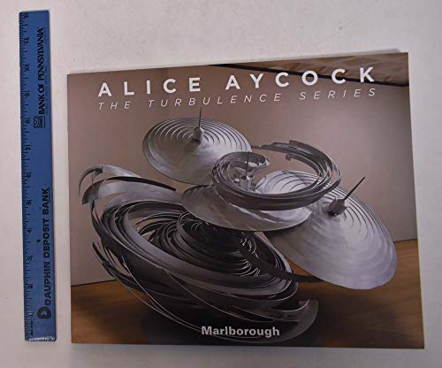 Imagen de archivo de Alice Aycock: The Turbulence Series, October 18-November 18, 2017 a la venta por Calliopebooks