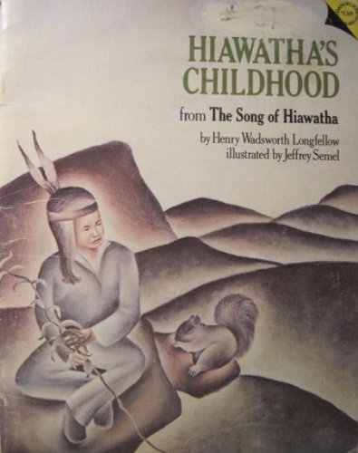 9780897990547: Hiawatha's childhood: From The song of Hiawatha