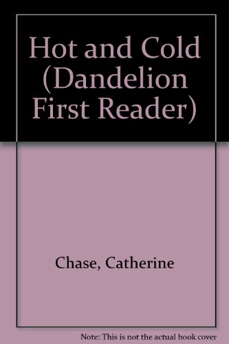 Beispielbild fr Hot & Cold, A Dandelion First Reader zum Verkauf von Alf Books