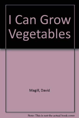 Beispielbild fr I Can Grow Vegetables zum Verkauf von Alf Books