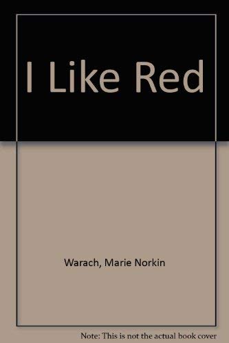 Imagen de archivo de I Like Red a la venta por Once Upon A Time Books