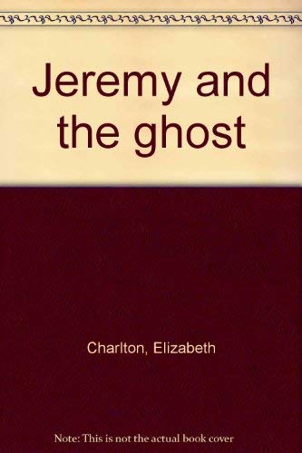 Imagen de archivo de Jeremy and the Ghost a la venta por Better World Books
