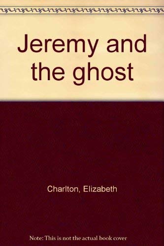 Stock image for Jeremy and the Ghost for sale by Better World Books