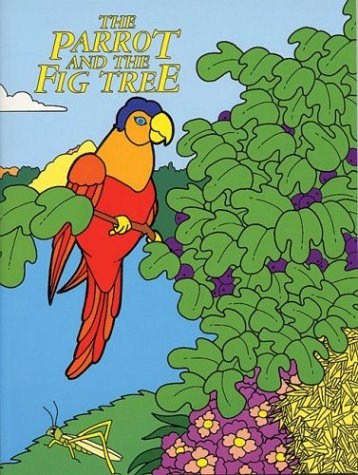 9780898001426: The Parrot and the Fig Tree (Jataka Tales S.)