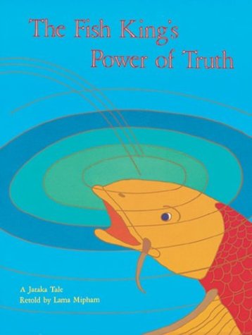 Stock image for Fish King's Power of Truth (Jataka Tales) for sale by Wonder Book