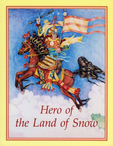 9780898002027: Hero of the Land of Snow: v. 1 (King Gesar S.)