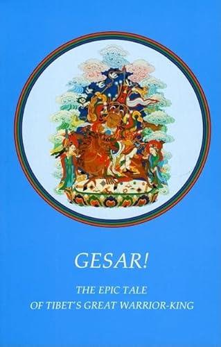 Stock image for Gesar!: The Epic Tale of Tibet's Great Warrior-King (Tibetan Art and Culture) for sale by Wonder Book