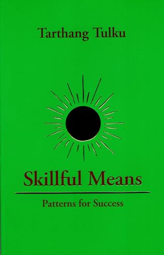 Beispielbild fr Skillful Means: Patterns for Success (Nyingma Psychology Series) zum Verkauf von Wonder Book