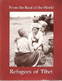 Stock image for From the Roof of the World Refugees of Tibet for sale by Yak and Yeti Books