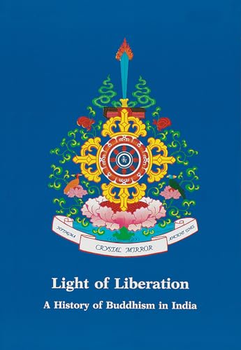 Stock image for Light of Liberation: A History of Buddhism in India (Crystal Mirror Series, Vol. 8) for sale by Wonder Book