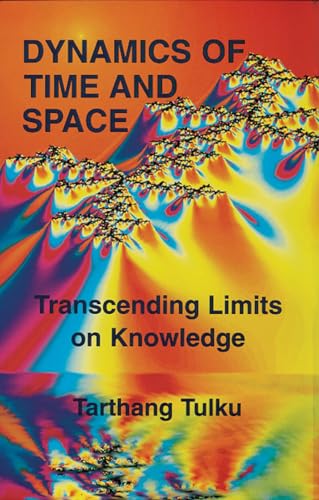 Beispielbild fr Dynamics of Time and Space: Transcending Limits of Knowledge zum Verkauf von Fahrenheit's Books