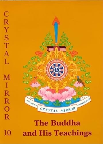 Stock image for Crystal Mirror 10: The Buddha and His Teachings (Buddhism) for sale by HPB-Emerald