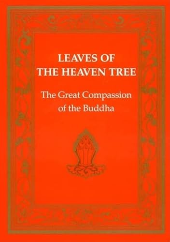 Stock image for Leaves of the Heaven Tree: Great Compassion of the Buddha for sale by ThriftBooks-Atlanta