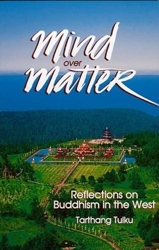 Beispielbild fr Mind over Matter: Reflections on Buddhism in the West zum Verkauf von SecondSale