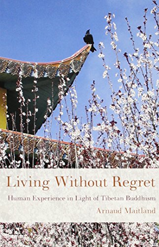 Stock image for Living Without Regret: Human Experience in Light of Tibetan Buddhism (Buddhism for the West) for sale by Decluttr