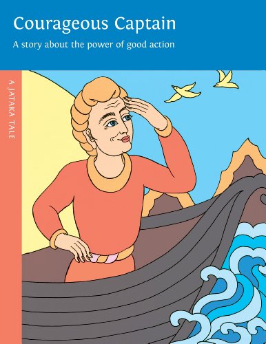 Stock image for Courageous Captain: A Story About the Power of Good Action (Jataka Tales) for sale by Ergodebooks