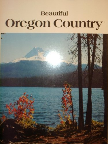 Stock image for Beautiful Oregon Country. for sale by Boxer Books