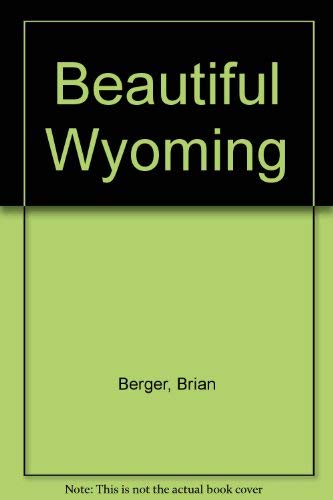 Stock image for Beautiful Wyoming for sale by beat book shop