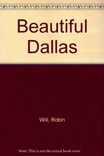 Imagen de archivo de Beautiful Dallas a la venta por HPB Inc.