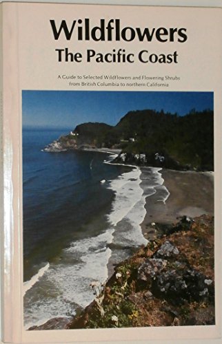 Stock image for Wildflowers: The Pacific Coast for sale by Prairie Creek Books LLC.